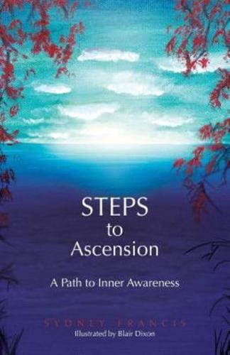 Steps to Ascension: A Path to Inner Awareness