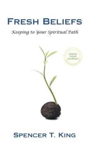 Fresh Beliefs: Keeping to Your Spiritual Path