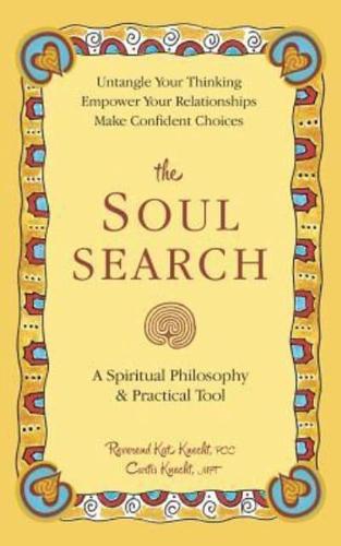 the Soul Search: A Spiritual Philosophy and Practical Tool