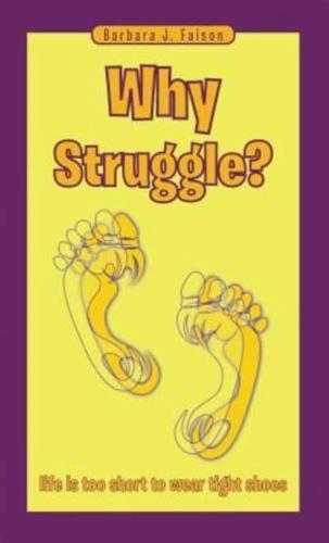Why Struggle?