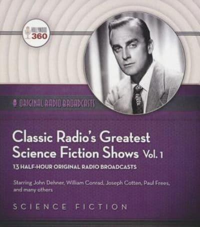 Classic Radio's Greatest Science Fiction Shows, Vol. 1