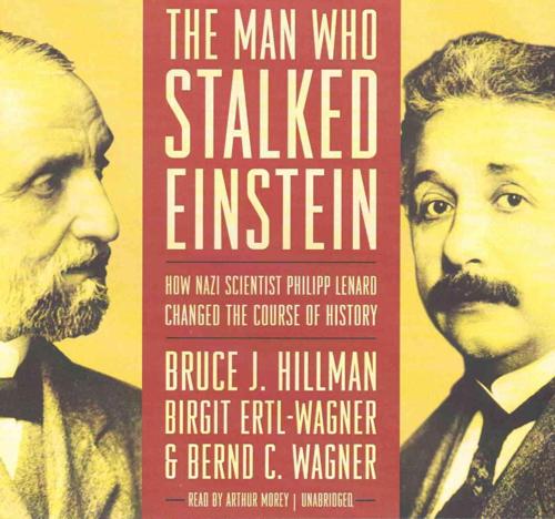 The Man Who Stalked Einstein Lib/E
