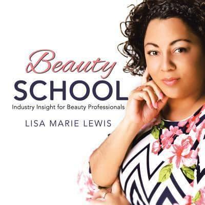 Beauty School: Industry Insight for Beauty Professionals