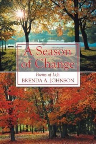 A Season of Change: Poems of Life