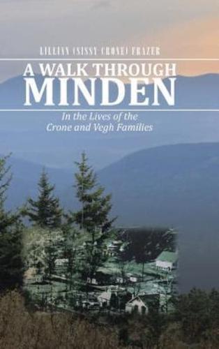 A Walk Through Minden: In the Lives of the Crone and Vegh Families