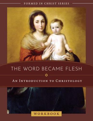 The Word Became Flesh Workbook