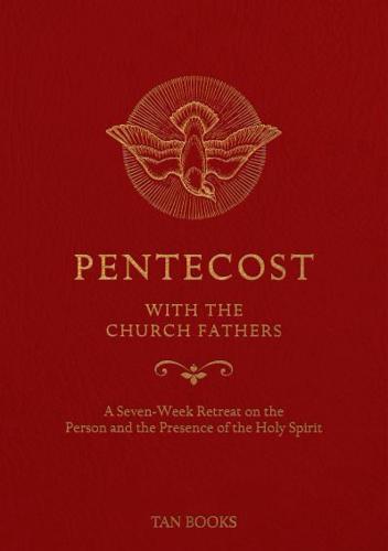 Pentecost With the Church Fathers