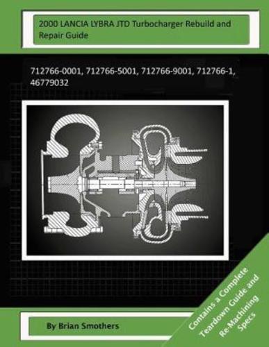2000 LANCIA LYBRA JTD Turbocharger Rebuild and Repair Guide