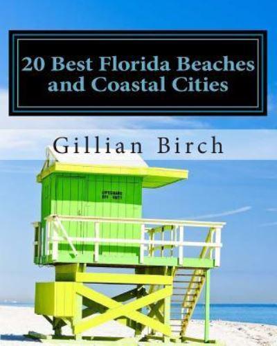 20 Best Florida Beaches and Coastal Cities