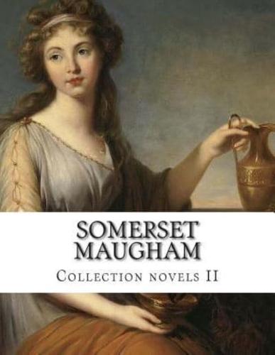Somerset Maugham, Collection Novels II