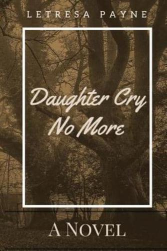 Daughter Cry No More