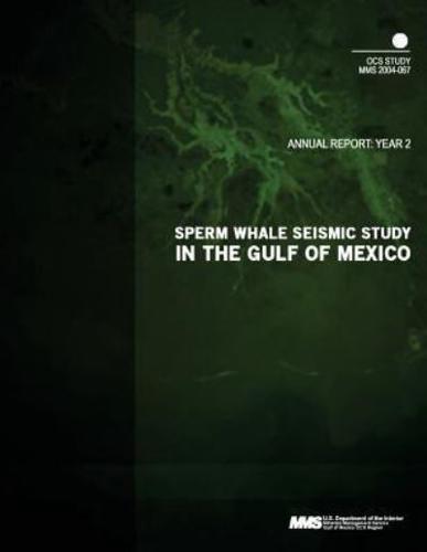 Sperm Whale Seismic Study in the Gulf of Mexico