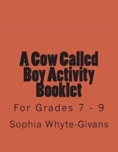 A Cow Called Boy Activity Booklet for Grades 7 - 9