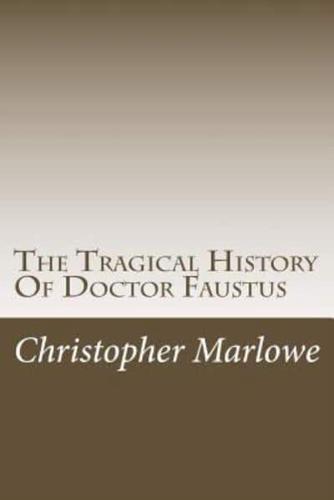 The Tragical History Of Doctor Faustus