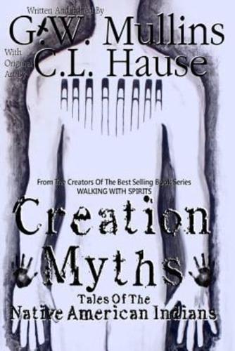 Creation Myths - Tales Of The Native American Indians