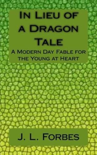 In Lieu of a Dragon Tale