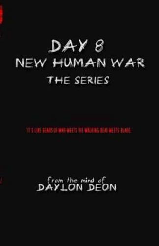 Day 8 New Human War Complete
