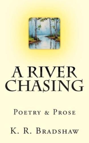 A River Chasing