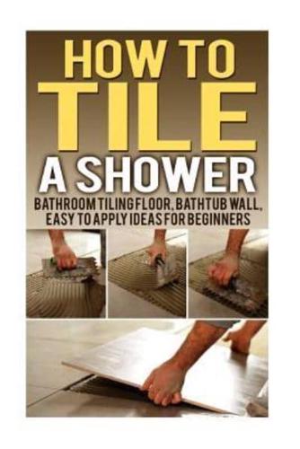 How To Tile A Shower