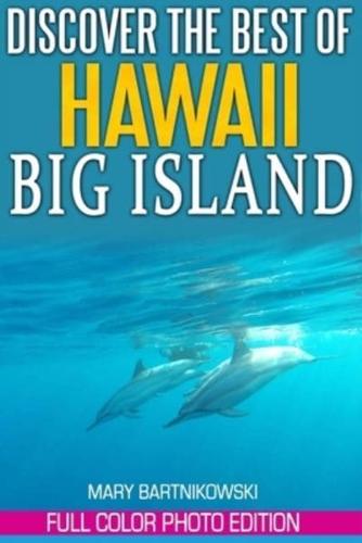 Discover the Best of Big Island, Hawaii