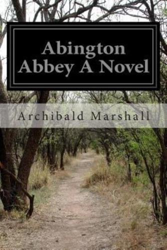 Abington Abbey a Novel