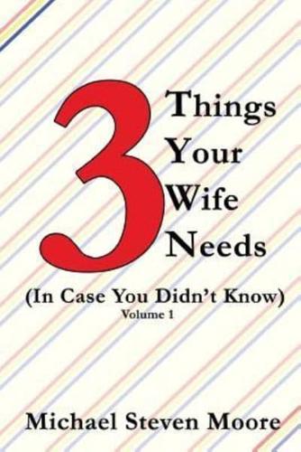 3 Things Your Wife Needs