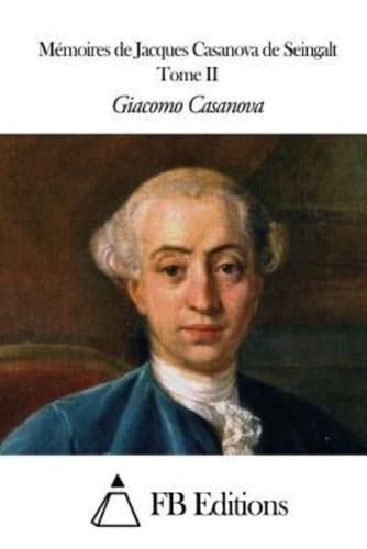 Memoires De J. Casanova De Seingalt - Tome II
