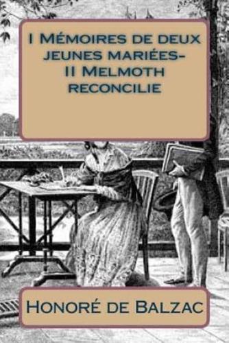 I Memoires De Deux Jeunes Mariees- II Melmoth Reconcilie