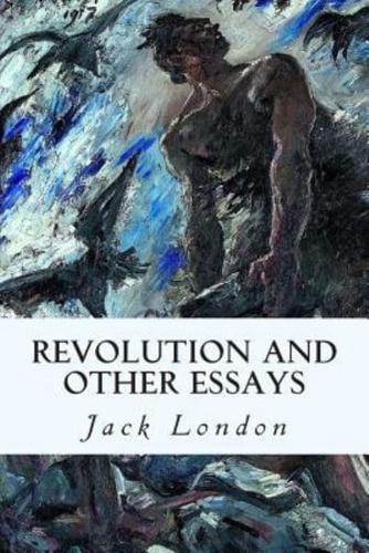 Revolution and Other Essays