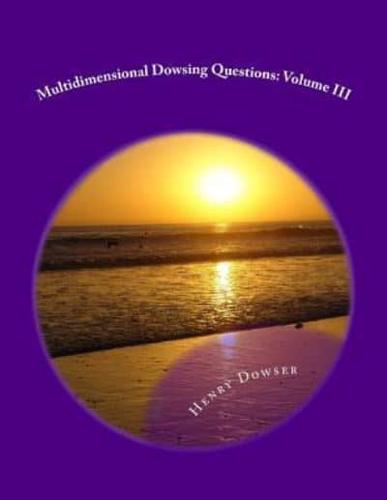 Multidimensional Dowsing Questions