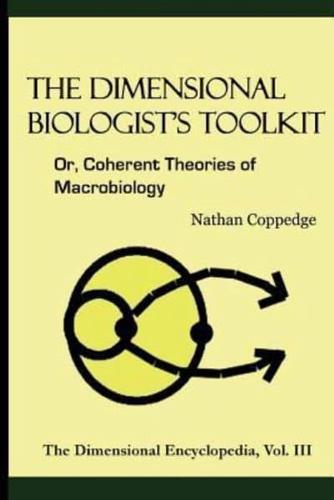 The Dimensional Biologist's Toolkit
