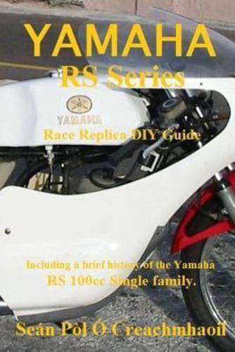 Yamaha RS Series Race Replica DIY Guide