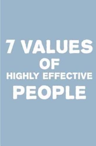 7 Values of Highly Effective People