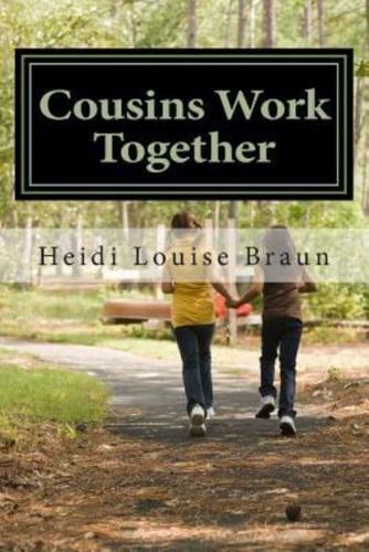 Cousins Work Together