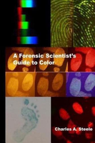 A Forensic Scientist's Guide to Color