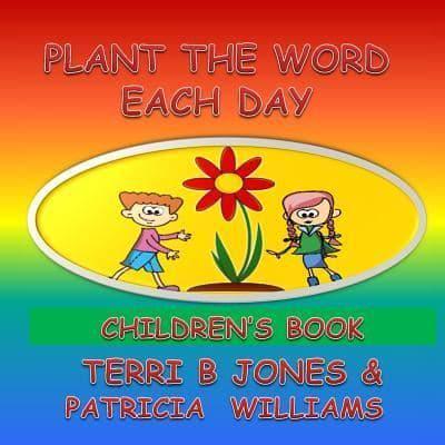 Plant The Word Each Day Children's Book