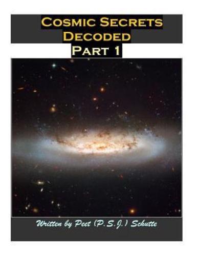 Cosmic Secrets Decoded Part 1