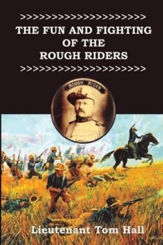 The Fun and Fighting of the Rough Riders