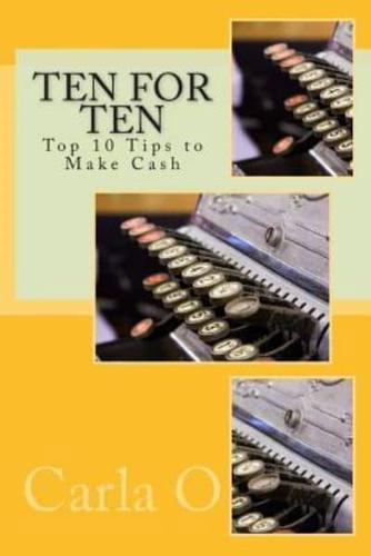 Ten for Ten - Top 10 Tips to Make Cash