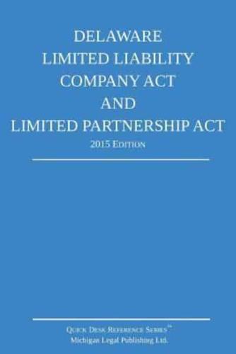 Delaware Limited Liability Company ACT and Limited Partnership ACT; 2015 Edition