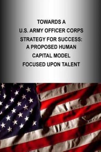 Towards A U.S. Army Officer Corps Strategy for Success