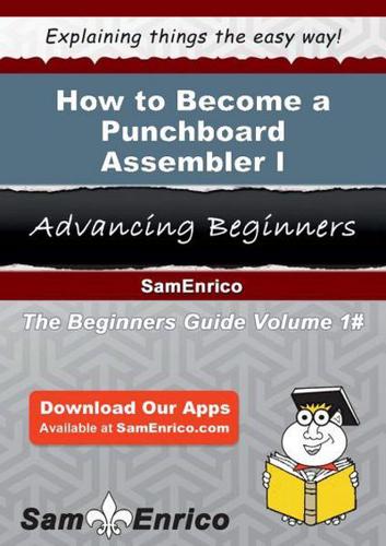 How to Become a Punchboard Assembler I