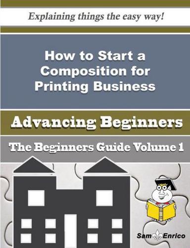 How to Start a Composition for Printing Business (Beginners Guide)