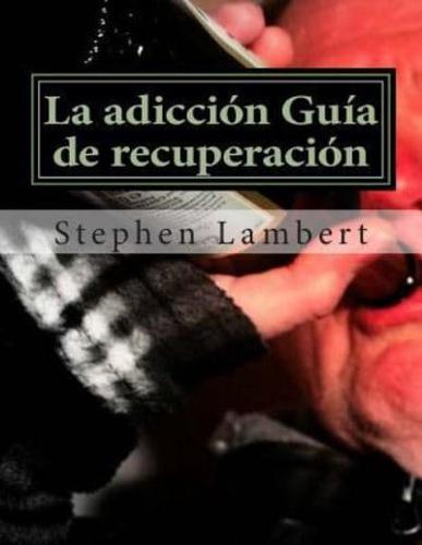 La Adicción Guía De Recuperación