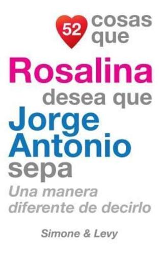 52 Cosas Que Rosalina Desea Que Jorge Antonio Sepa