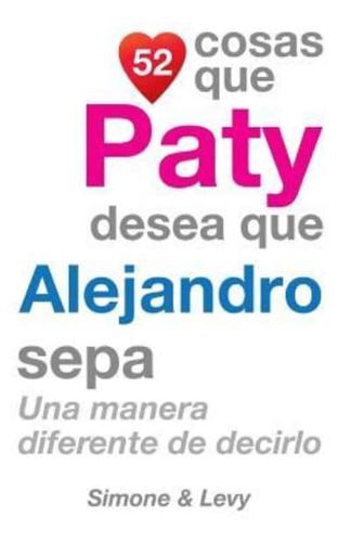 52 Cosas Que Paty Desea Que Alejandro Sepa