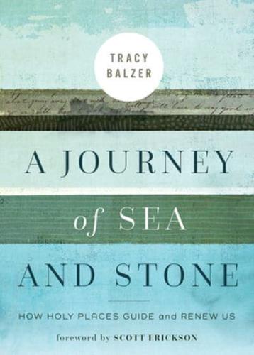 A Journey of Sea and Stone