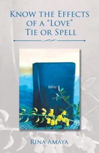 Know the Effects of a "Love" Tie or Spell