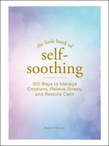 The Little Book of Self-Soothing