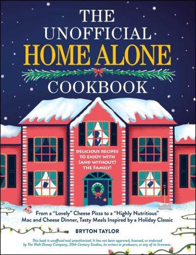 The Unofficial Home Alone Cookbook